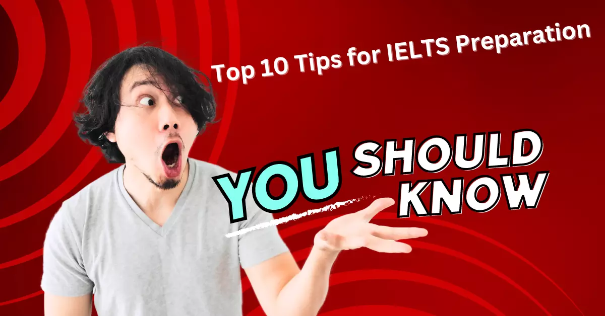 Top 10 Tips for IELTS Preparation