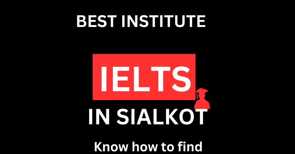Best IELTS Preparation Institute in Sialkot