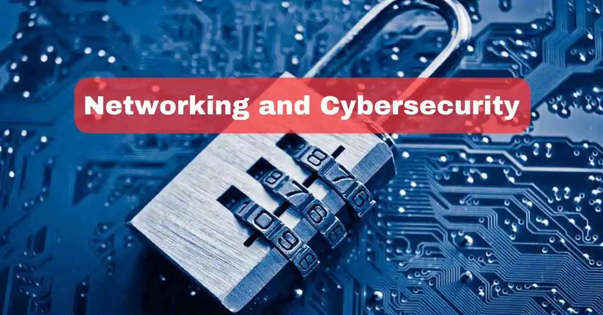 Networking and Cybersecurity
