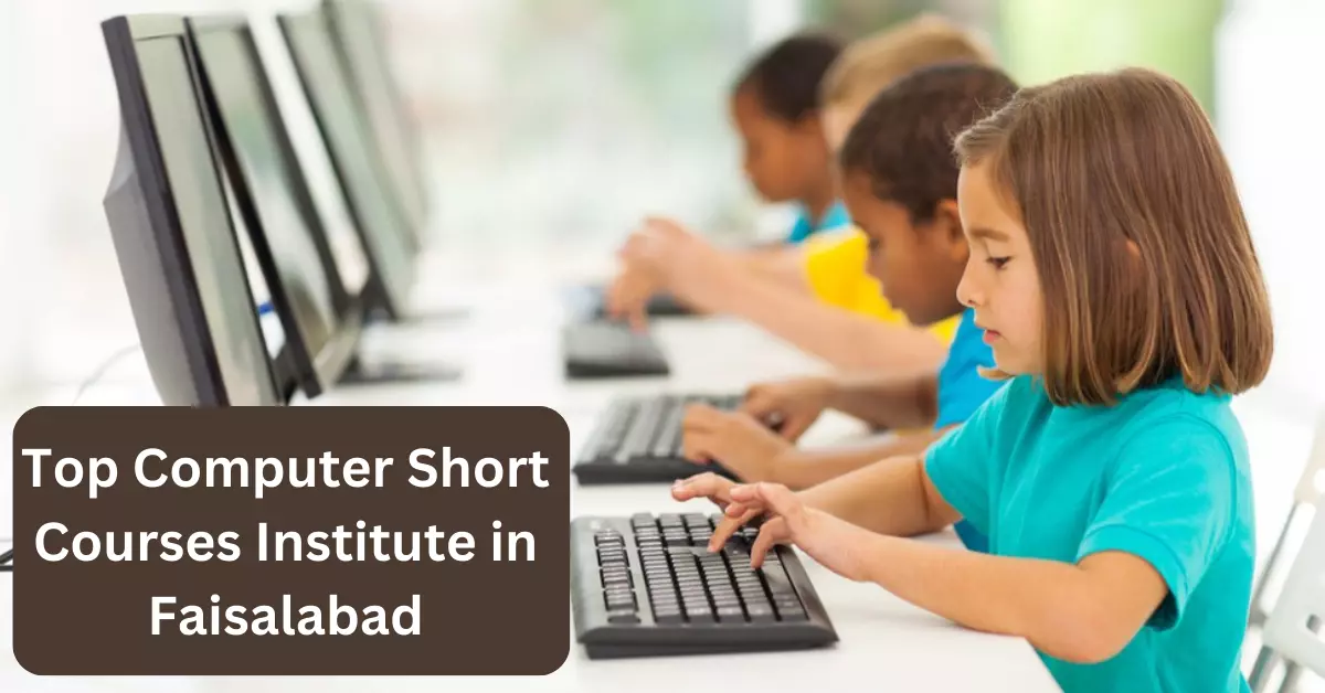Computer Short Courses in Faisalabad