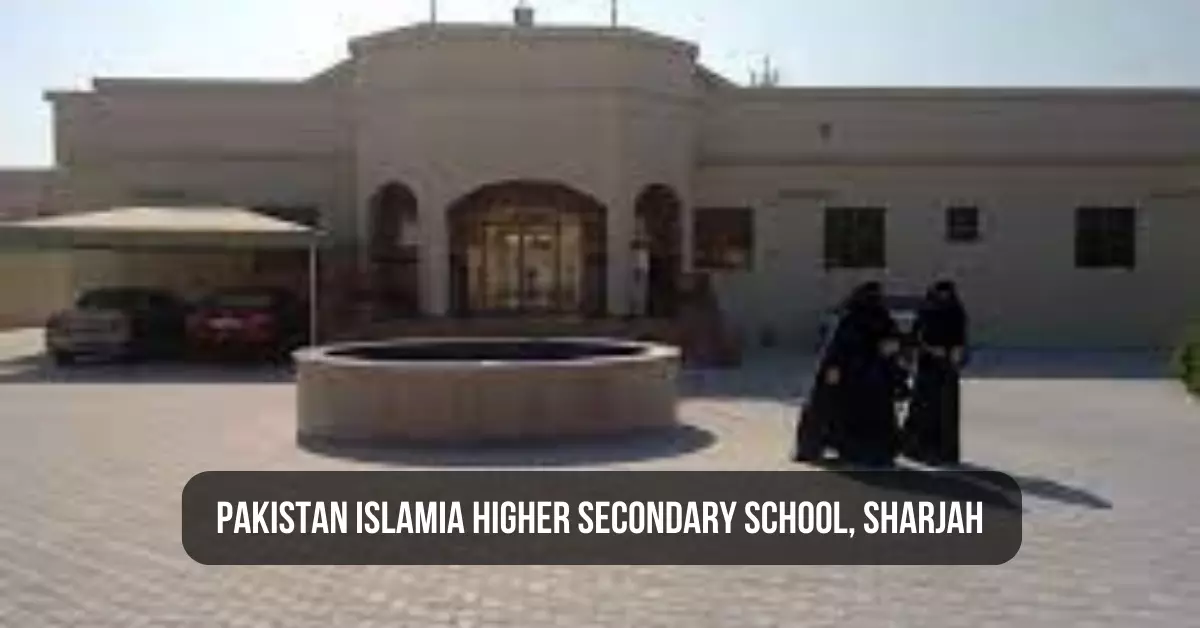 Pakistan Islamia Higher Secondary School, Sharjah