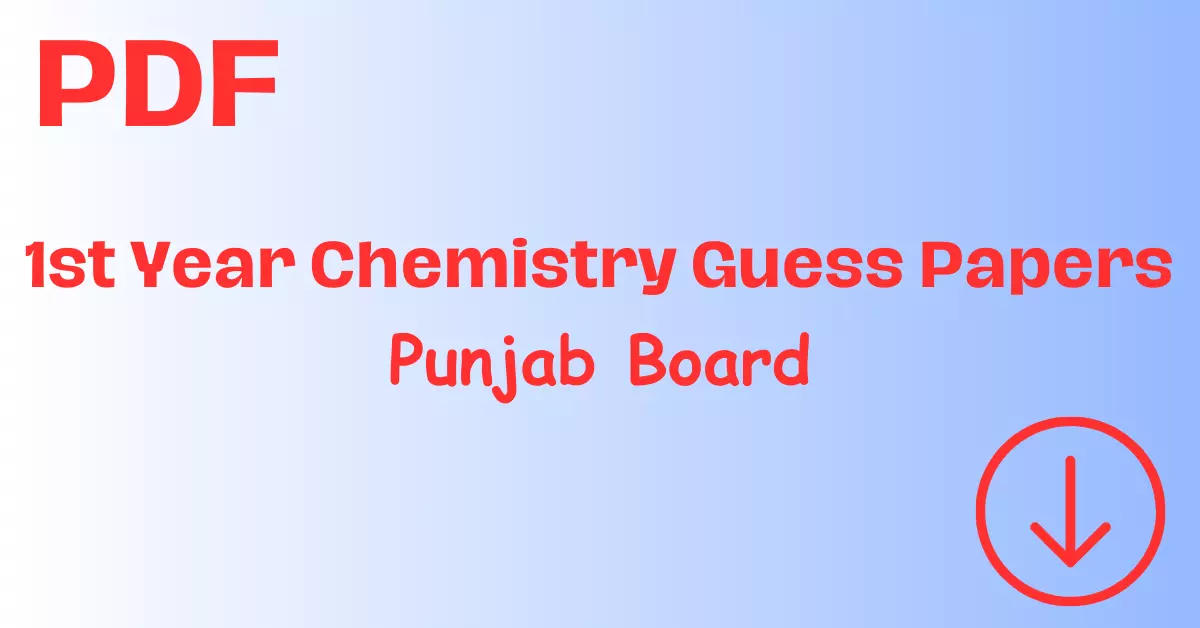 1st Year Chemistry Guess Papers 2023