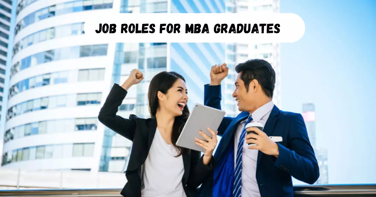 Job Roles for MBA Graduates
