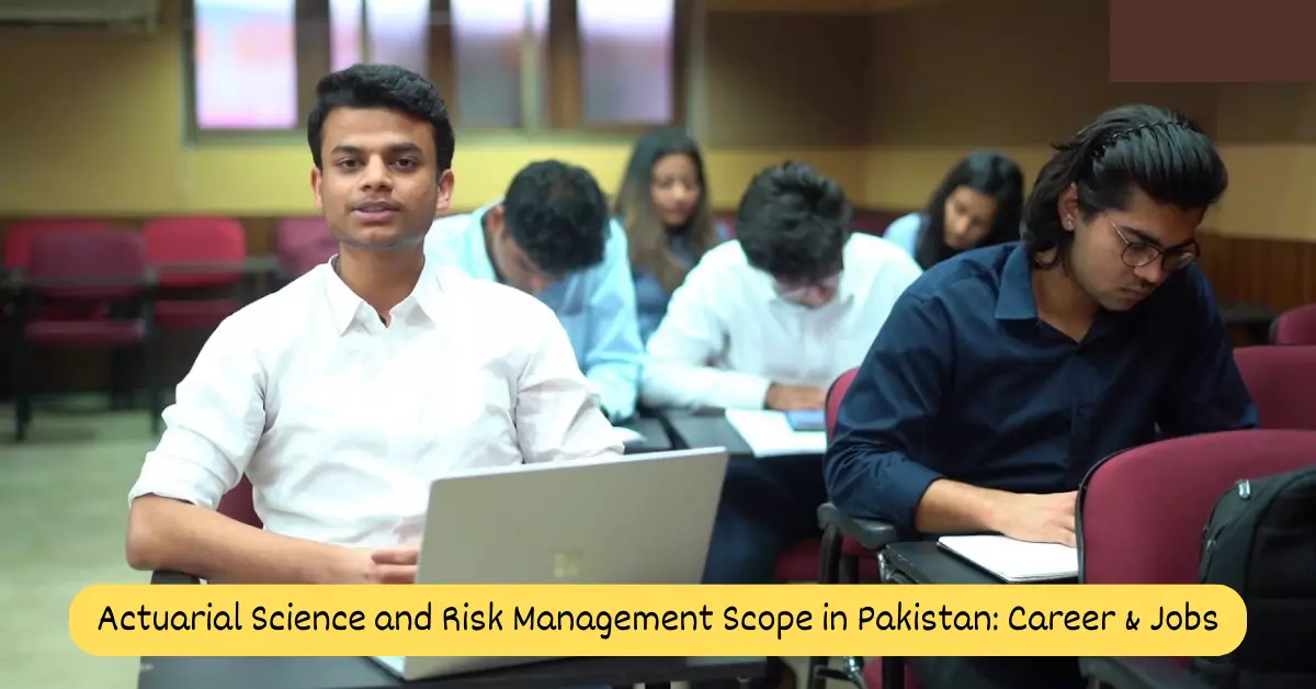 Actuarial Science and Risk Management Scope in Pakistan