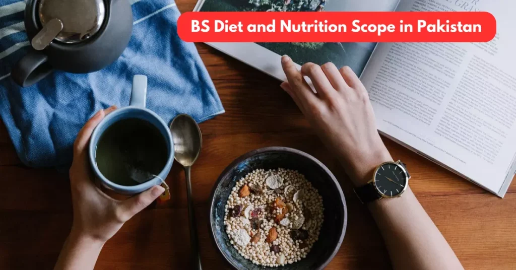 BS Diet and Nutrition Scope in Pakistan
