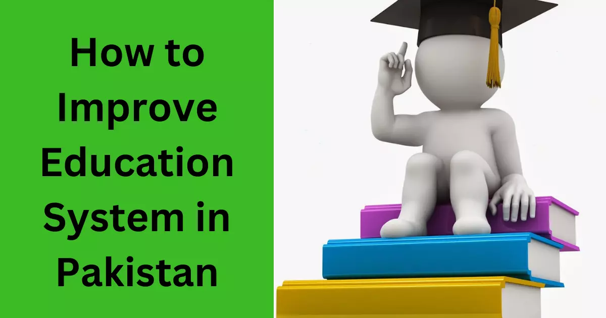 Improve Education System in Pakistan