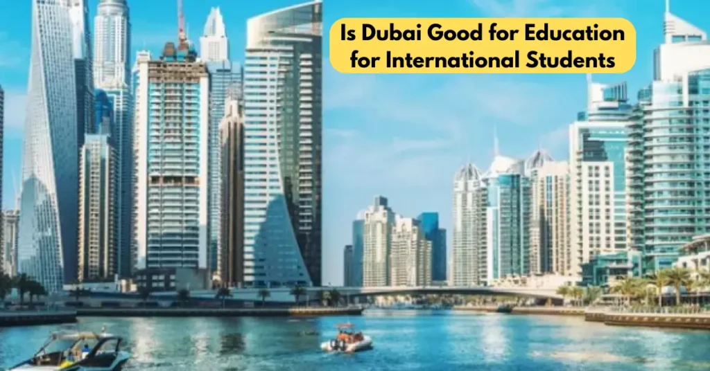 Is Dubai Good for Education for Students