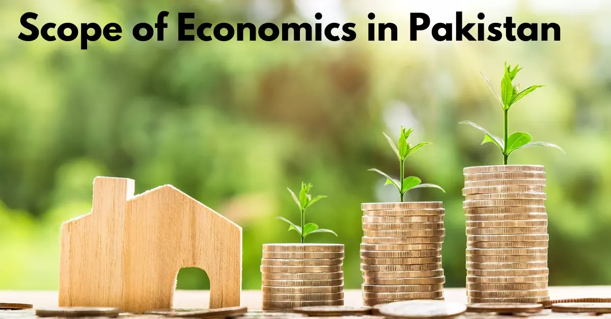 Scope of Economics in Pakistan