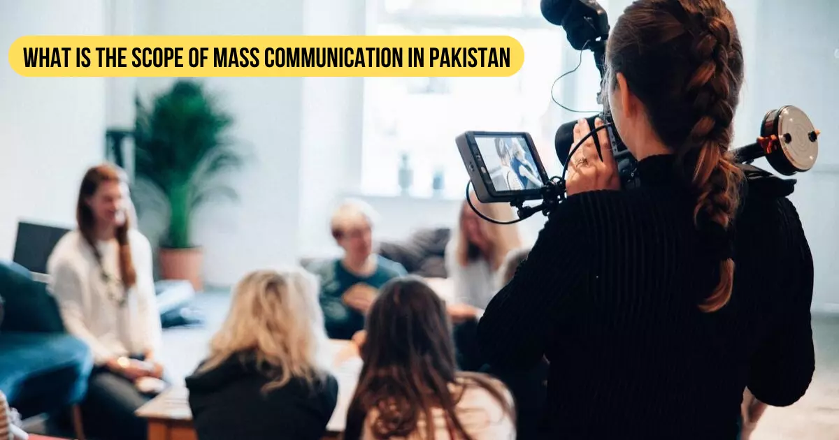 Scope of Mass Communication in Pakistan