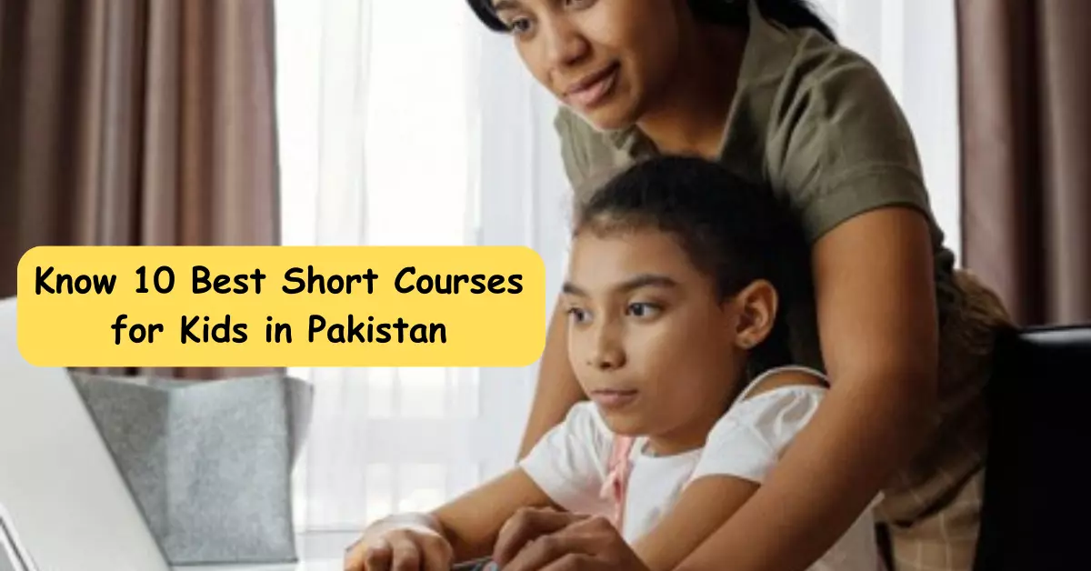Short Courses for Kids in Pakistan