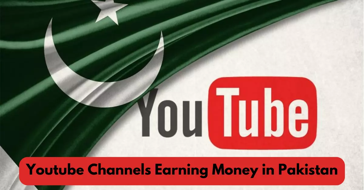 Youtube Channels Earning Money in Pakistan