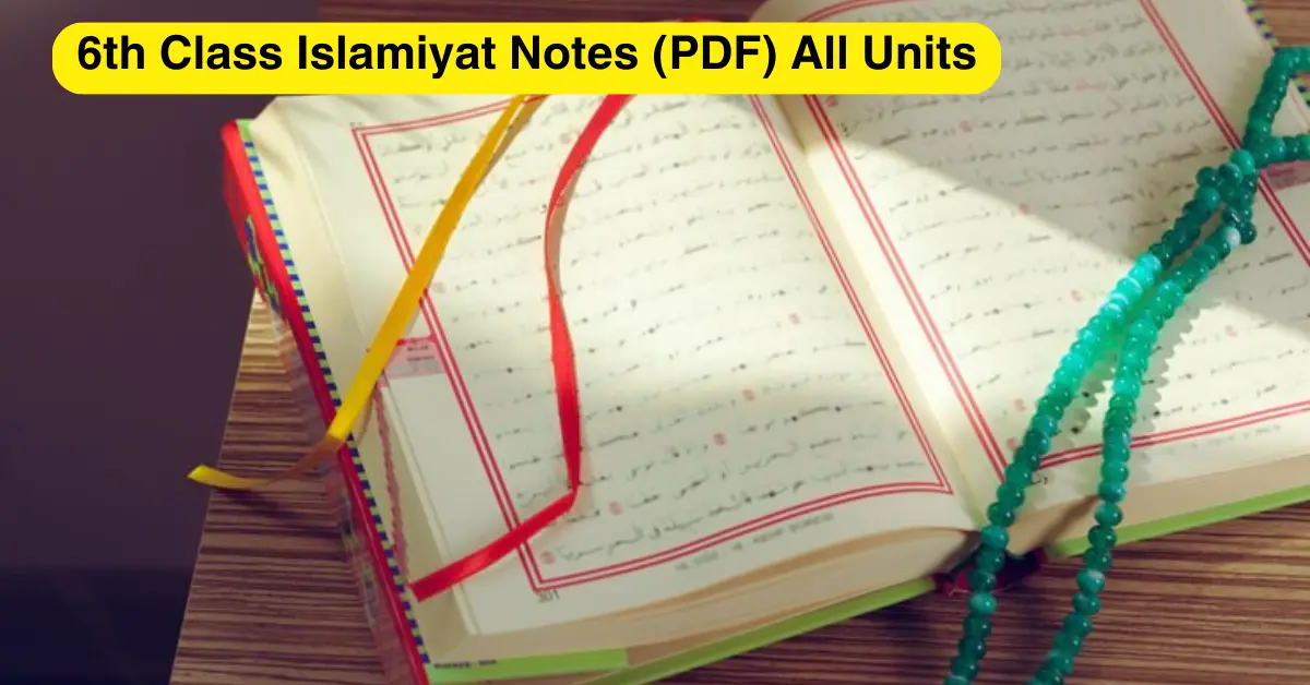 6th Class Islamiyat Notes PDF All Units Islamabad Board