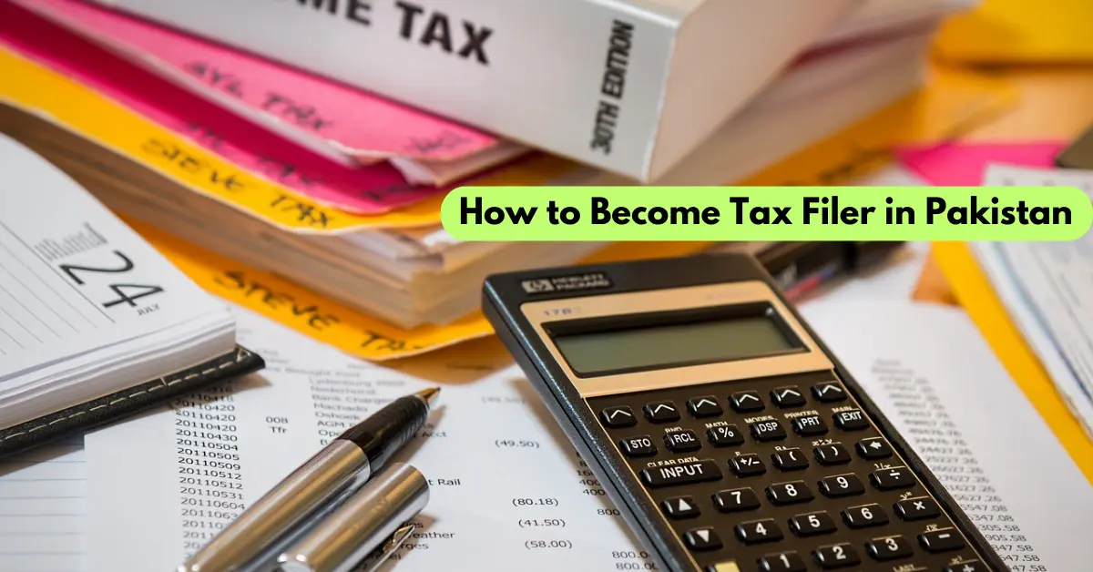 Become Tax Filer in Pakistan