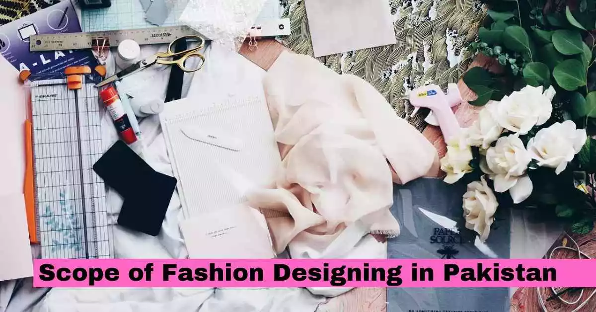 Scope of Fashion Designing in Pakistan