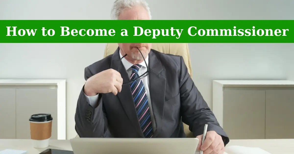 How to Become Deputy Commissioner in pakistan