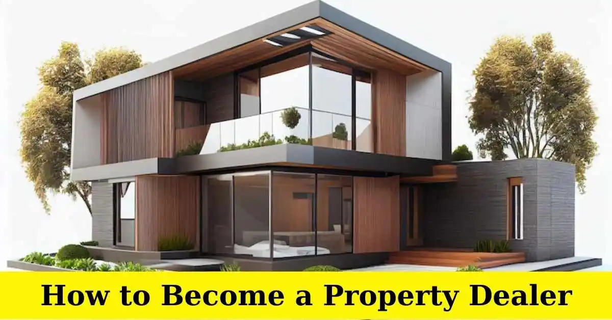 How to Become a Property Dealer in Pakistan
