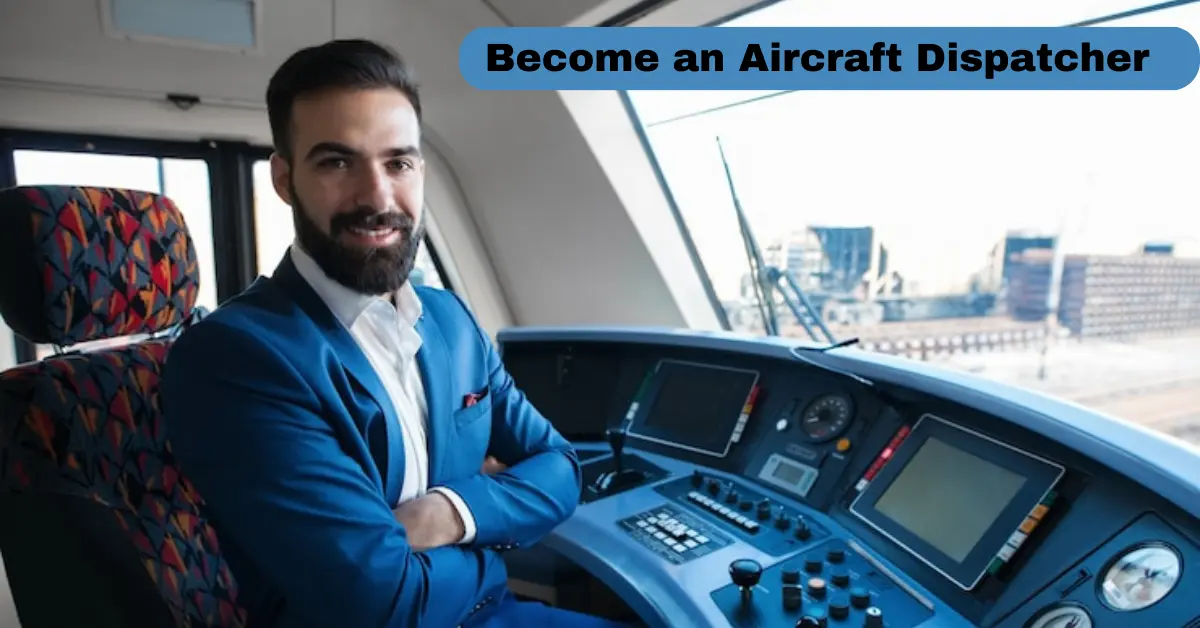 How to Become an Aircraft Dispatcher